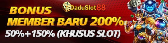 DADUSLOT88 BONUS 200% MEMBER BARU KHUSUS SLOT GAMES